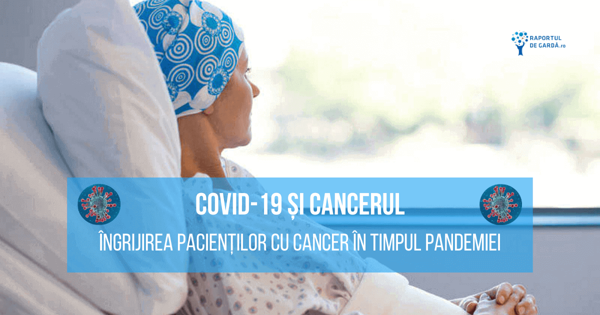 COVID-19 cancer risc crescut evoluție severă