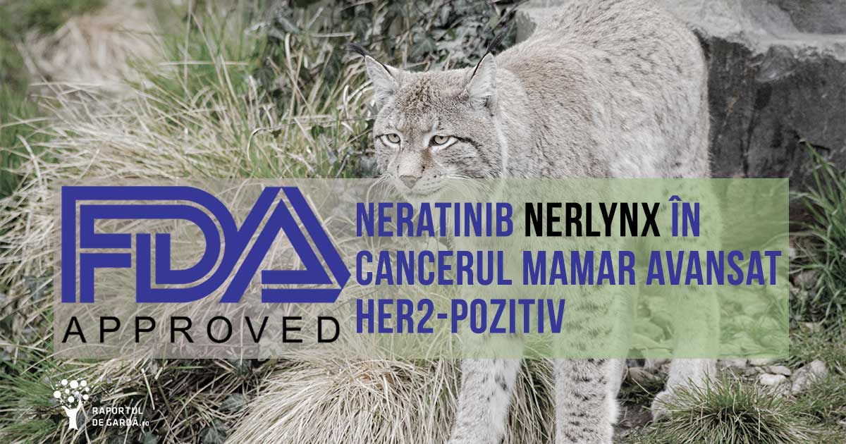 cancer mamar avansat HER2 pozitiv neratinib aprobare FDA Nerlynx Puma NALA