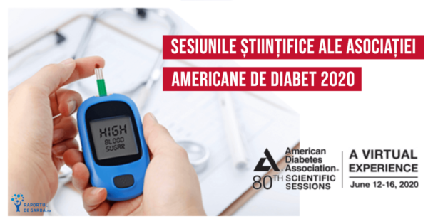 ADA2020 ADAgoesVirtual Sesiunile științifice ale Asociației Americane de Diabet