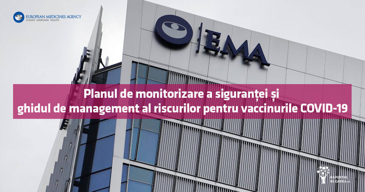 EMA: Planul de monitorizare și ghidul de management al riscurilor pentru vaccinurile COVID-19